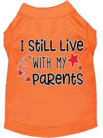 Still Live with my Parents Screen Print Dog Shirt (Option: Orange XS)