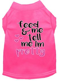 Tell me I'm Pretty Screen Print Dog Shirt (Option: Bright Pink XS)