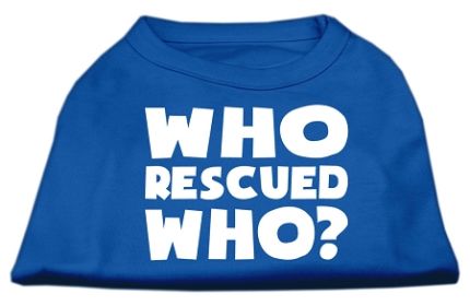 Who Rescued Who Screen Print Shirt (Option: Blue XS)